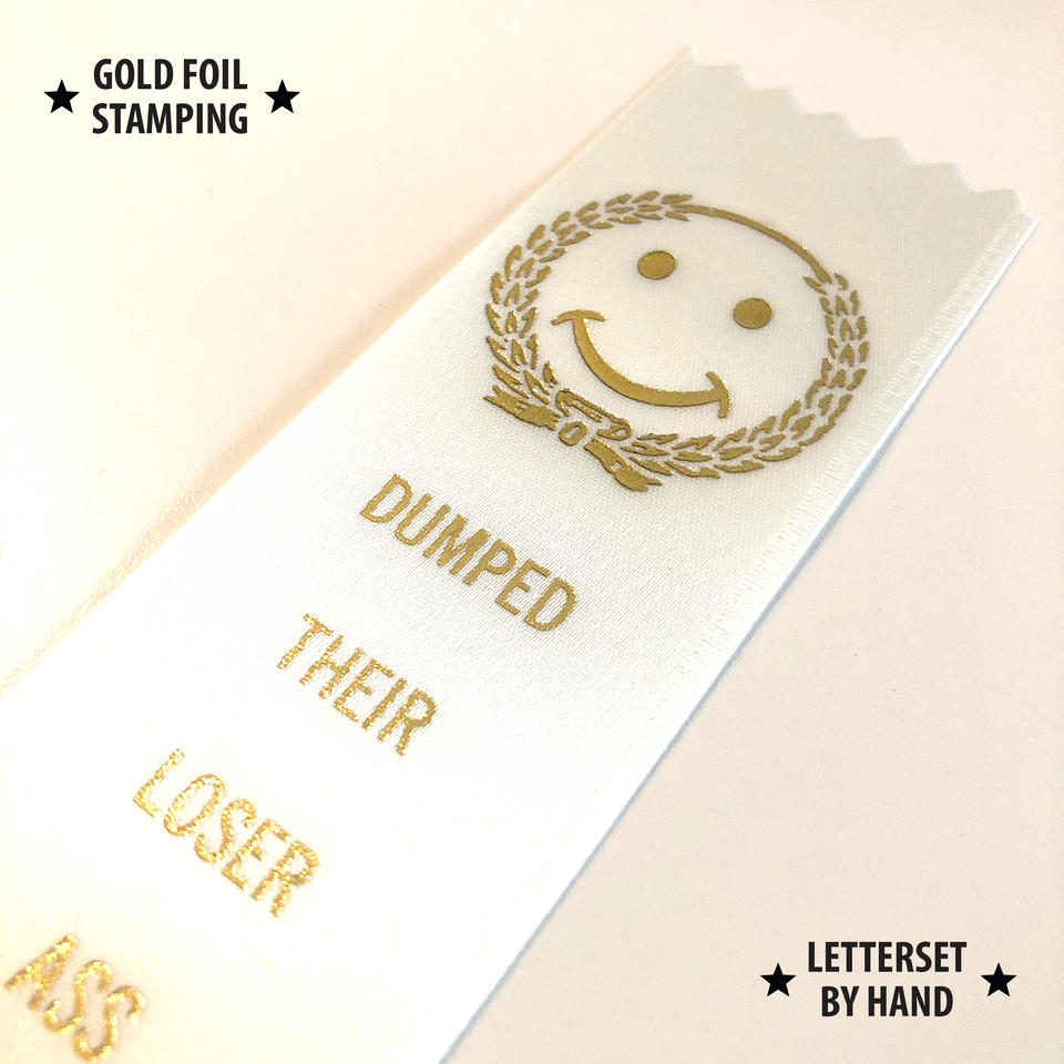 Dumped Their Loser Ass - Award Ribbon