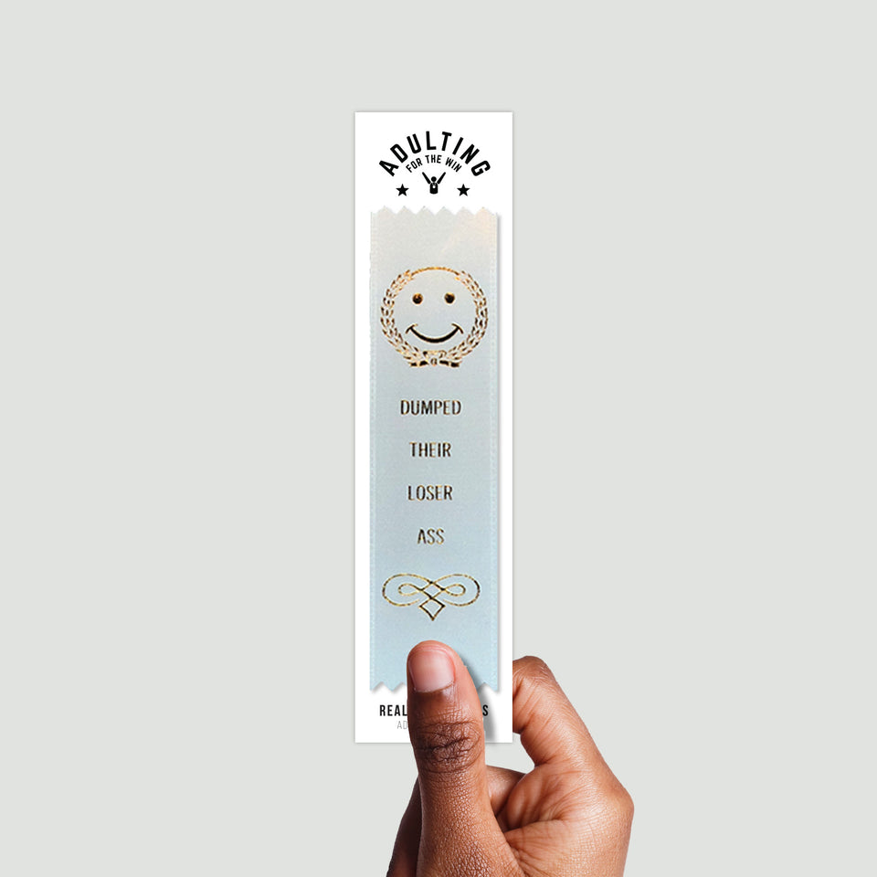 Dumped Their Loser Ass - Award Ribbon